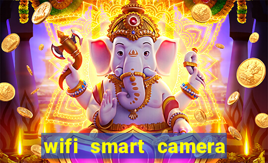 wifi smart camera easy to achieve real time remote viewing